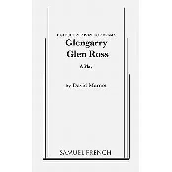Glengarry Glen Ross: A Play