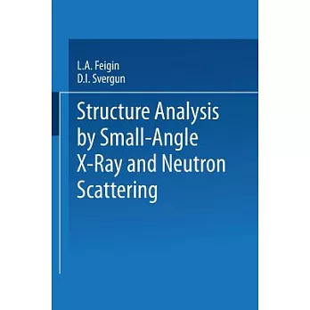 Structure Analysis by Small-Angle X-Ray and Neutron Scattering