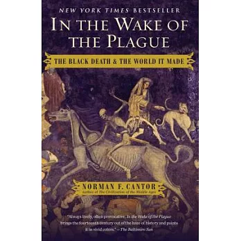 In the wake of the plague : the Black death and the world it made /