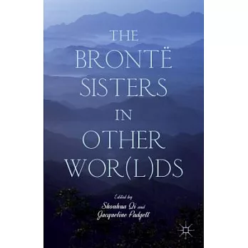 The Brontë Sisters in Other Worlds