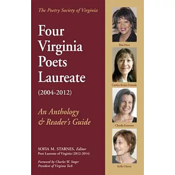 Four Virginia Poets Laureate (2004-2012): An Anthology & Reader’s Guide