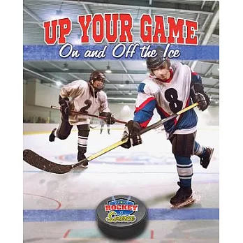 Up Your Game On and Off the Ice