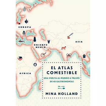 El atlas comestible / The Edible Atlas