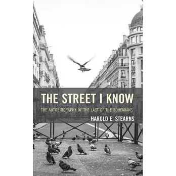 The Street I Know: The Autobiography of the Last of the Bohemians