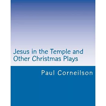 Jesus in the Temple and Other Christmas Plays