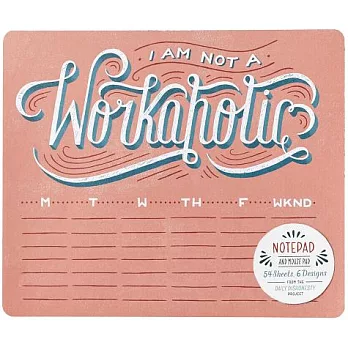 I Am Not a Workaholic Notepad and Mouse Pad: 54 Sheets, 6 Designs