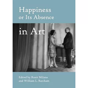 Happiness or Its Absence in Art