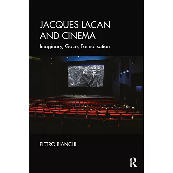 Jacques Lacan and Cinema: Imaginary, Gaze, Formalisation