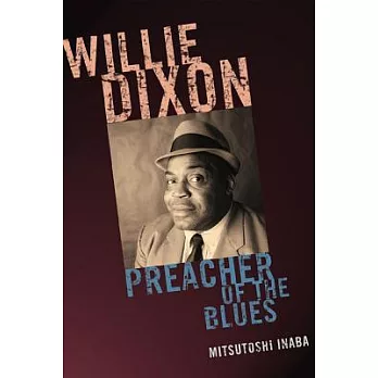 Willie Dixon: Preacher of the Bpb