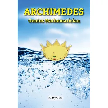 Archimedes: Genius Mathematician
