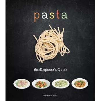 Pasta: The Beginner’s Guide
