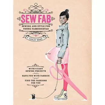 Sew fab : sewing and style for young fashionistas /