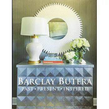 Barclay Butera: Past, Present, Inspired