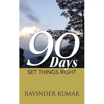 90 Days: Set Things Right