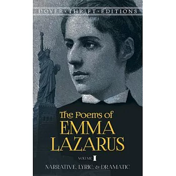 The Poems of Emma Lazarus: Narrative, Lyric, and Dramatic