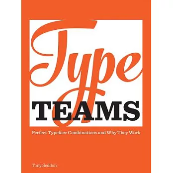 Type Teams: Perfect Typeface Combinations and Why They Work