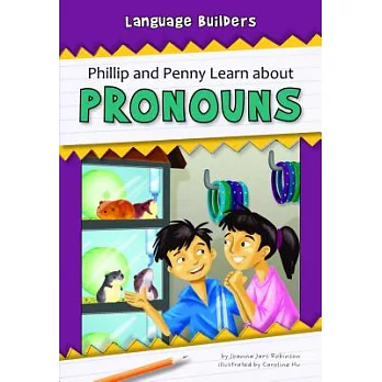 Phillip and Penny Learn about Pronouns