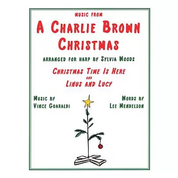 Music from a Charlie Brown Christmas: Christmas Time Is Here / Linus and Lucy; Arranged for Harp