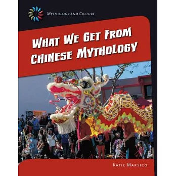 What we get from Chinese mythology /