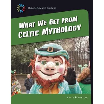 What we get from Celtic mythology /