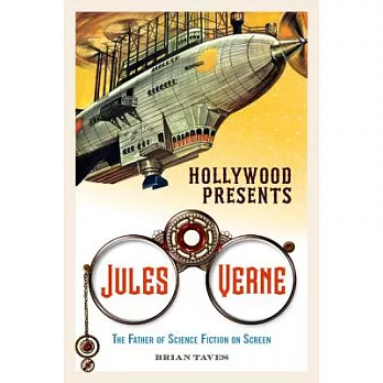 Hollywood Presents Jules Verne: The Father of Science Fiction on Screen