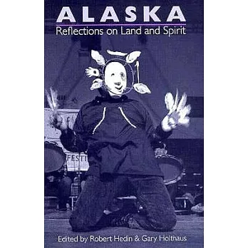 Alaska: Reflections on Land and Spirit