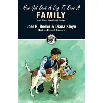 How God Sent a Dog to Save a Family: And Other Devotional Stories