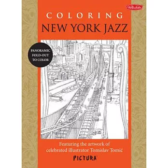 Coloring New York Jazz: Featuring the Artwork of Celebrated Illustrator Tomislav Tomic