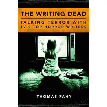 The Writing Dead: Talking Terror With TV’s Top Horror Writers