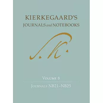 Kierkegaard’s Journals and Notebooks: Journals NB21-25