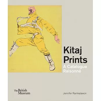Kitaj Prints: A Catalogue Raisonne