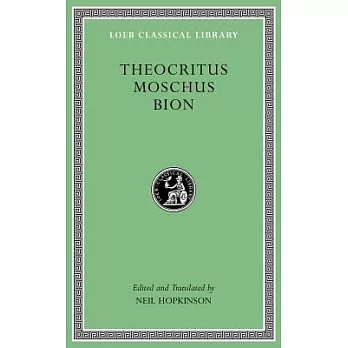 Theocritus. Moschus. Bion