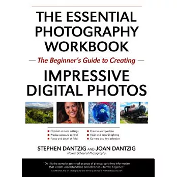 The Essential Photography Workbook: The Beginner’s Guide to Creating Impressive Digital Photos