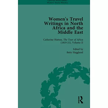 Women’s Travel Writings in North Africa and the Middle East, Part II