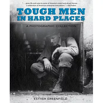 Tough Men in Hard Places: A Photographic Collection: From the Western Colorado Power Company Collection, Center of Southwest Stu