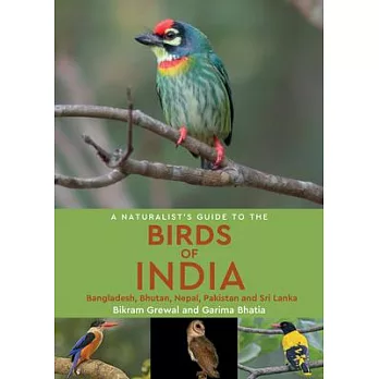 A Naturalist’s Guide to the Birds of India: Pakistan, Nepal, Bhutan and Sri Lanka
