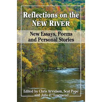 Reflections on the New River: New Essays, Poems and Personal Stories