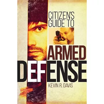 Citizen’s Guide to Armed Defense