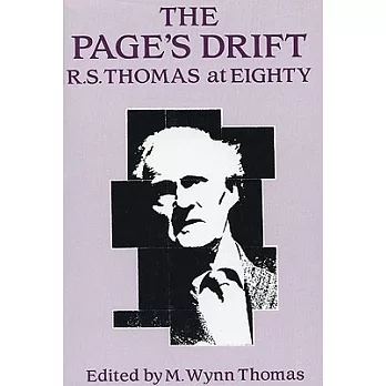 The Page’s Drift: R.S. Thomas at Eighty