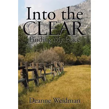 Into the Clear: Finding My Peace