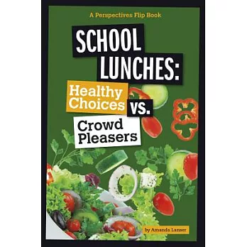 School lunches : healthy choices vs. crowd pleasers