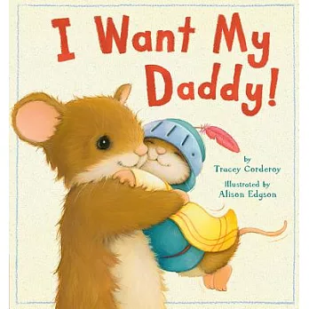 I Want My Daddy!