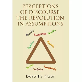 Perceptions of Discourse: The Revolution in Assumptions