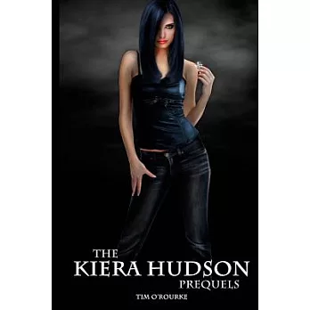 The Kiera Hudson Prequels