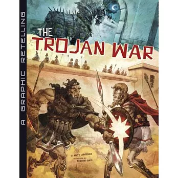 The Trojan War: A Graphic Retelling
