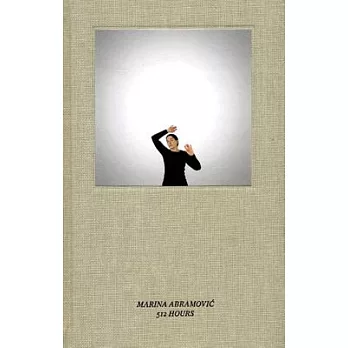 Marina Abramovic: 512 Hours