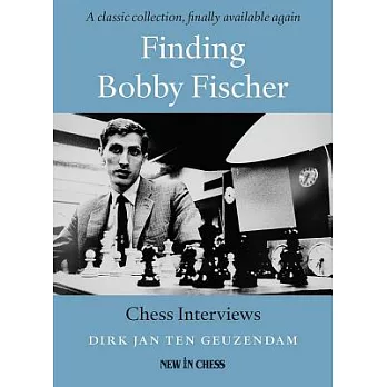 Finding Bobby Fischer: Chess Interviews