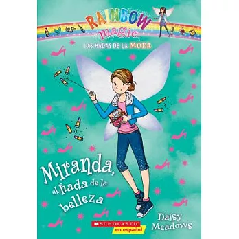 Miranda, el hada de la belleza / Miranda, the Beauty Fairy