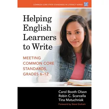 Helping English Learners to Write: Meeting Common Core Standards, Grades 6-12