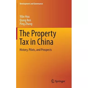 The Property Tax in China: History, Pilots, and Prospects